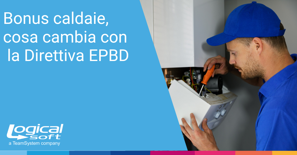 Bonus Caldaie, Cosa Cambia Con La Direttiva EPBD - Logical News