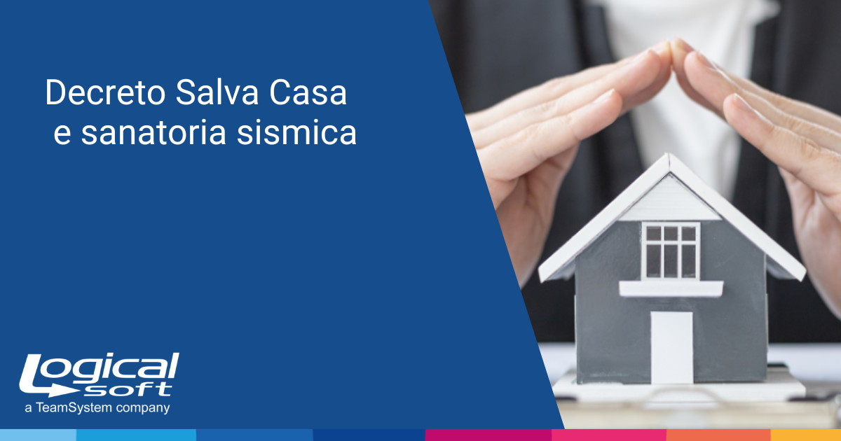 Decreto Salva Casa E Sanatoria Sismica - Logical News